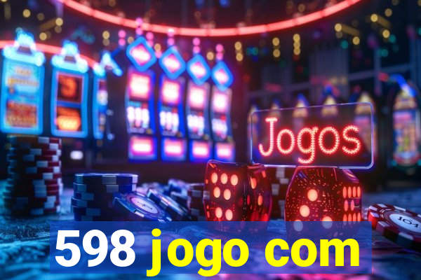 598 jogo com